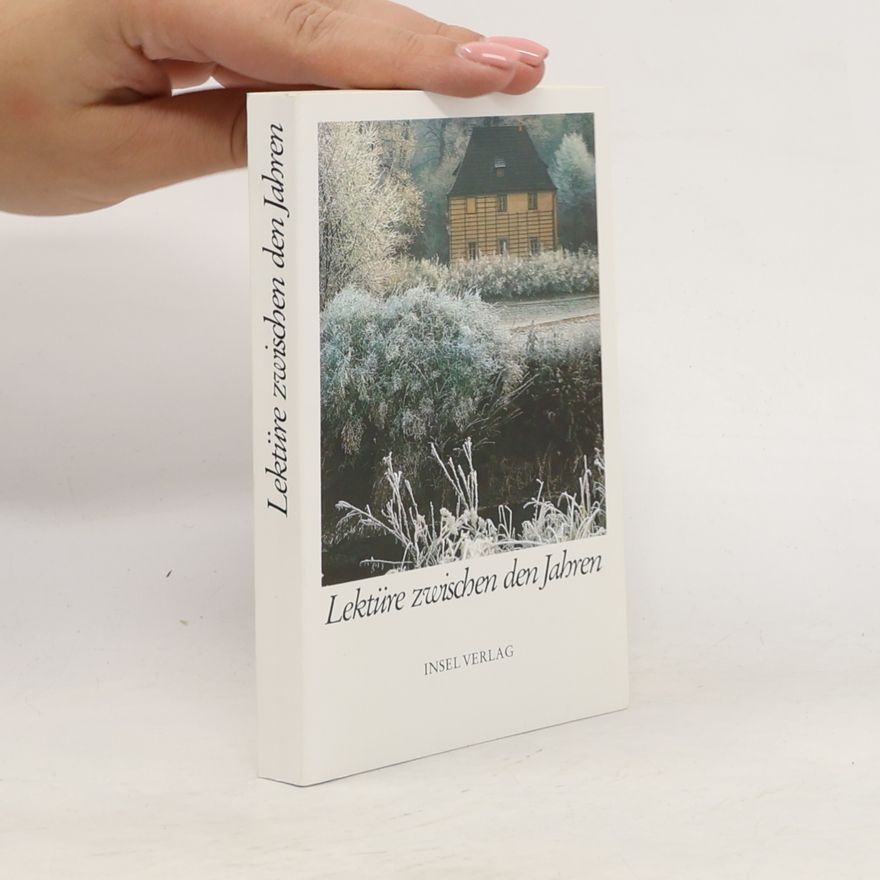 Siegfried Unseld Lektüre zwischen den Jahren, Goethe unser Zeitgenosse. Über Fremdes und Eigenes