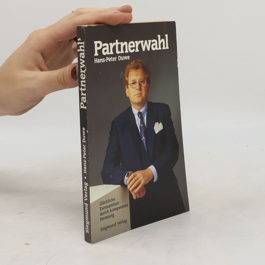 Hans-Peter Duwe Partnerwahl. Glückliche Zweisamkeit durch kompetente Beratung