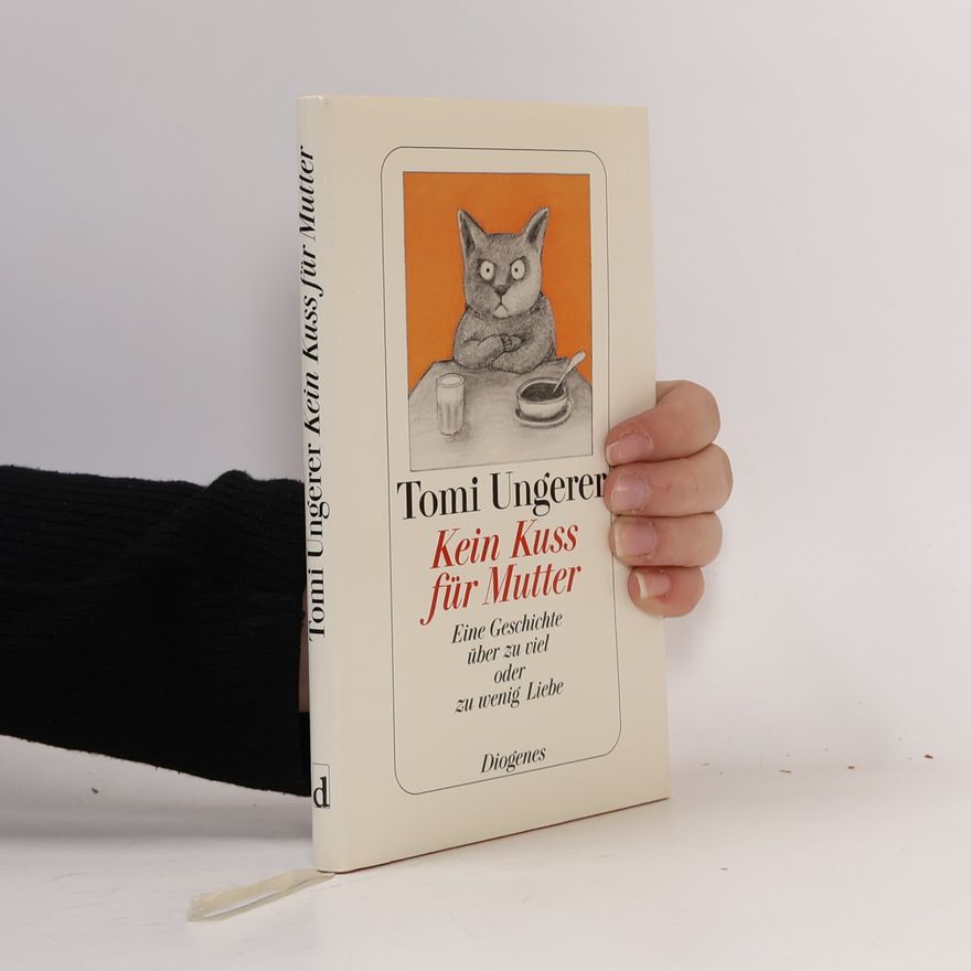 Tomi Ungerer Kein Kuss für Mutter