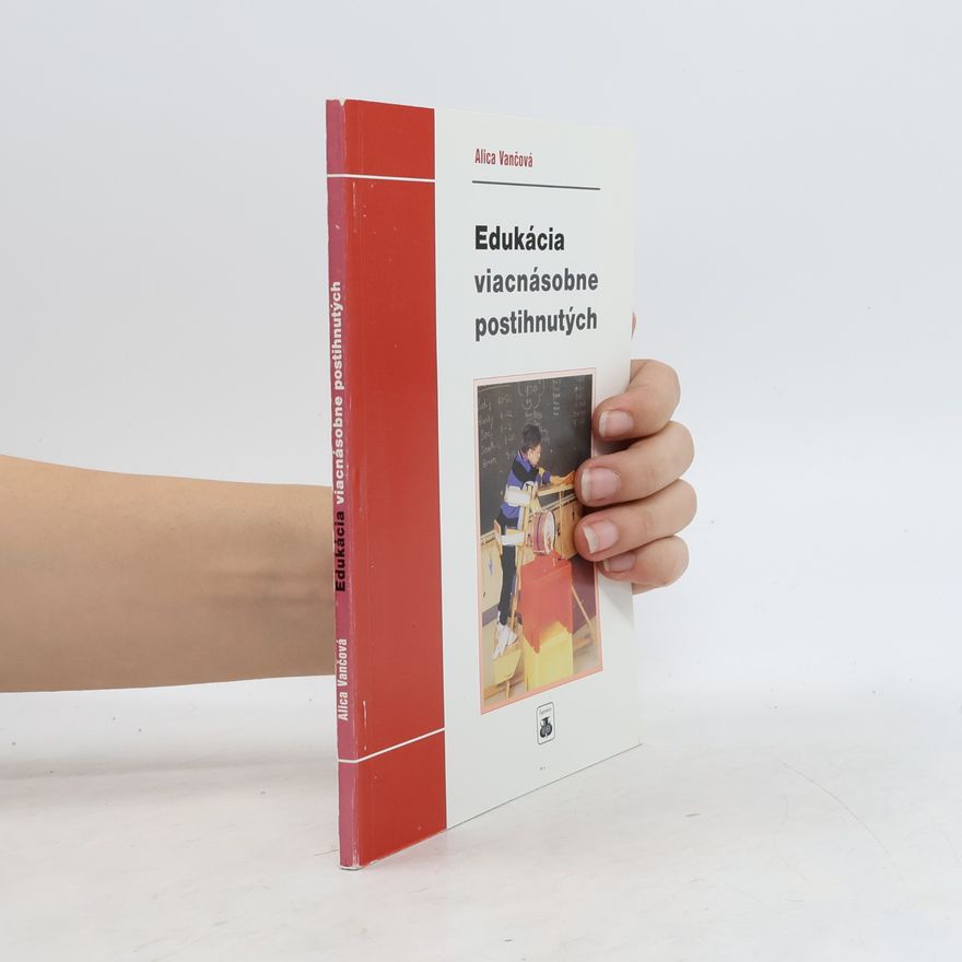 Alica Vančová Edukácia viacnásobne postihnutých