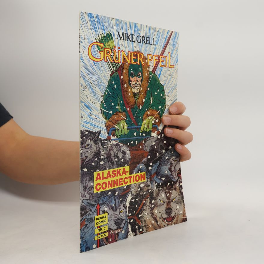 Mike Grell Grüner Pfeil: Alaska-Connection