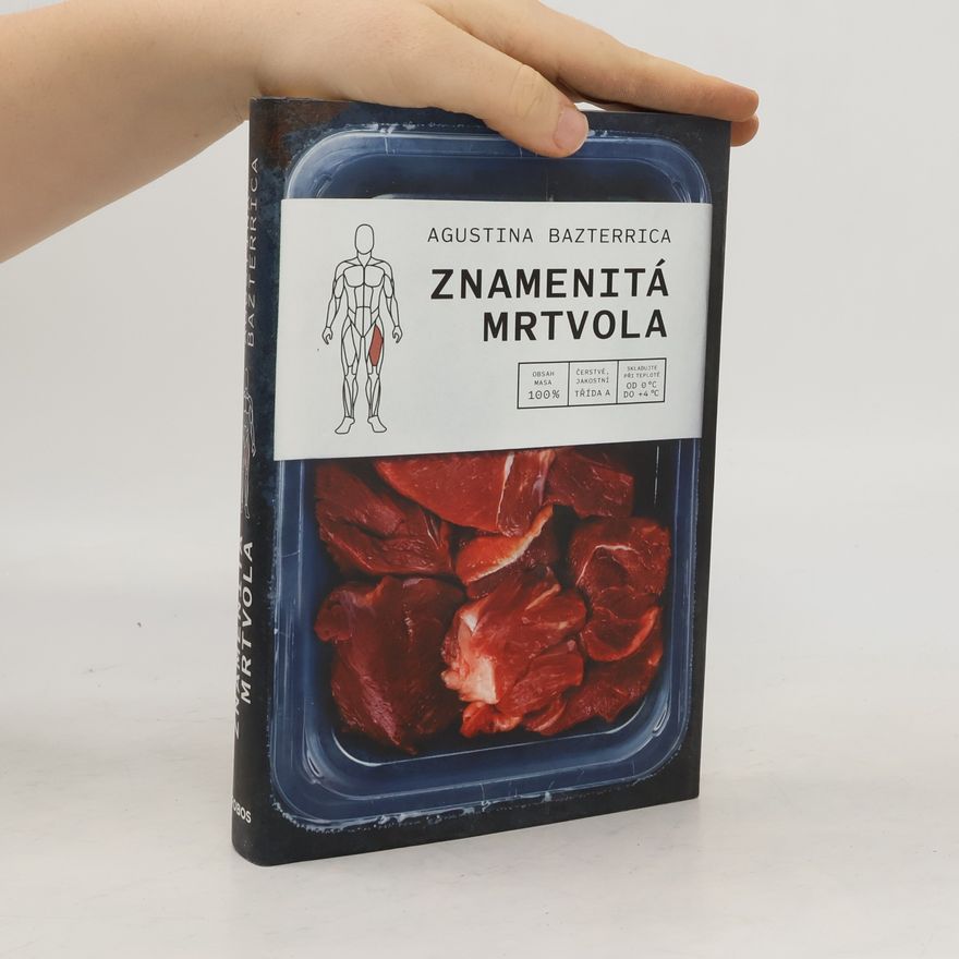 Agustina Bazterrica Znamenitá mrtvola