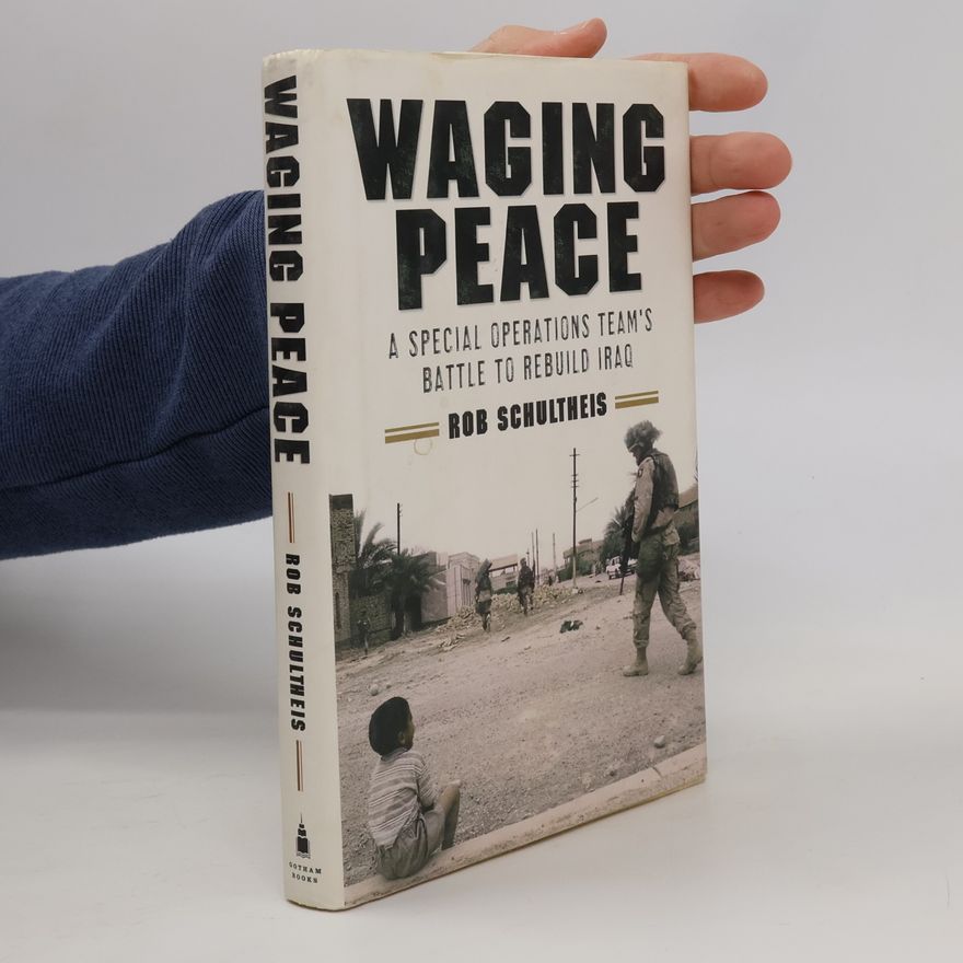 Rob Schultheis Waging Peace