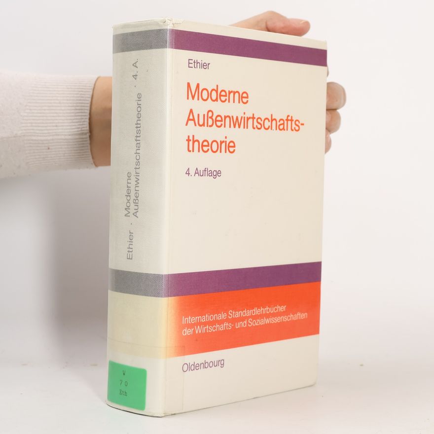 Wilfried J. Ethier Moderne Außenwirtschaftstheorie, 4. Auflage