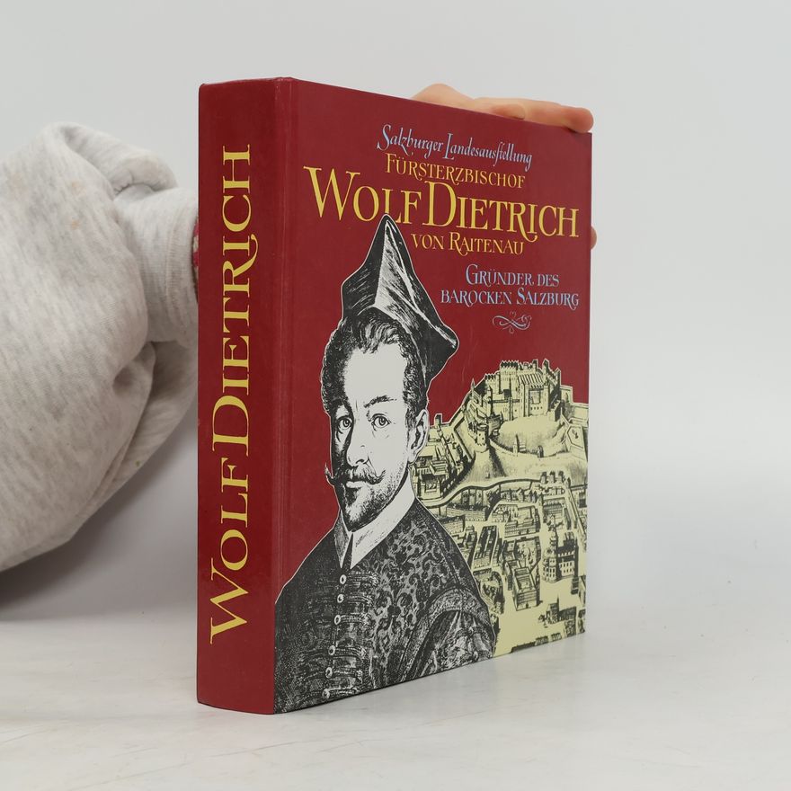 Various authors Fürsterzbischof Wolf Dietrich von Raitenau