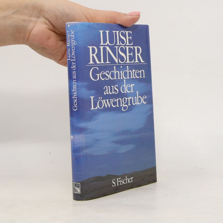 Luise Rinser Geschichten aus der Löwengrube