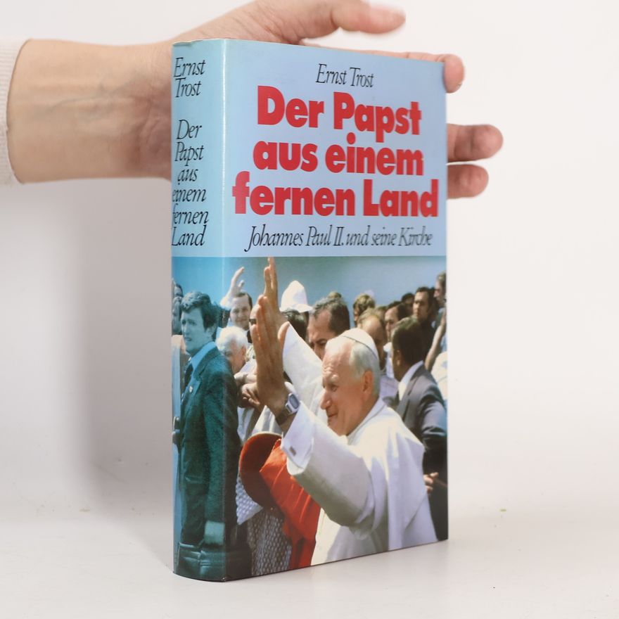 Ernst Trost Der Papst aus einem fernen Land