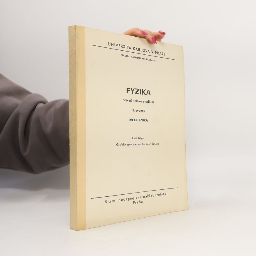 Emil Kašpar Fyzika pro učitelské studium 1