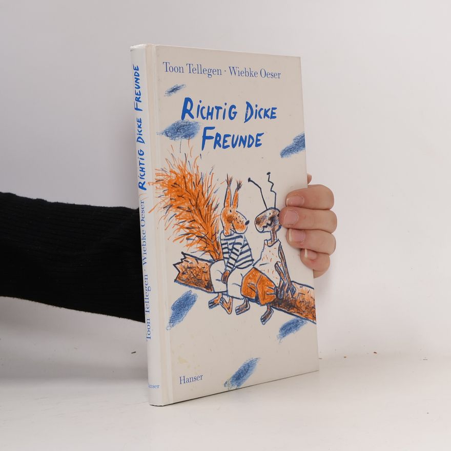 Toon Tellegen Richtig dicke Freunde