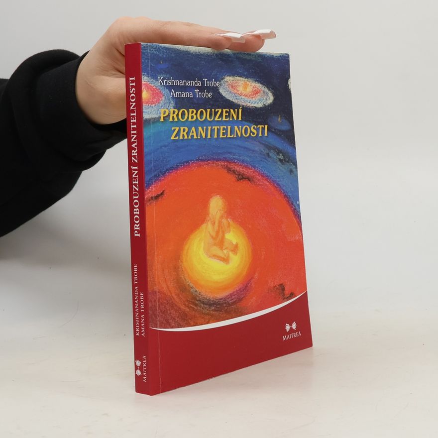 Krishnananda Trobe Probouzení zranitelnosti