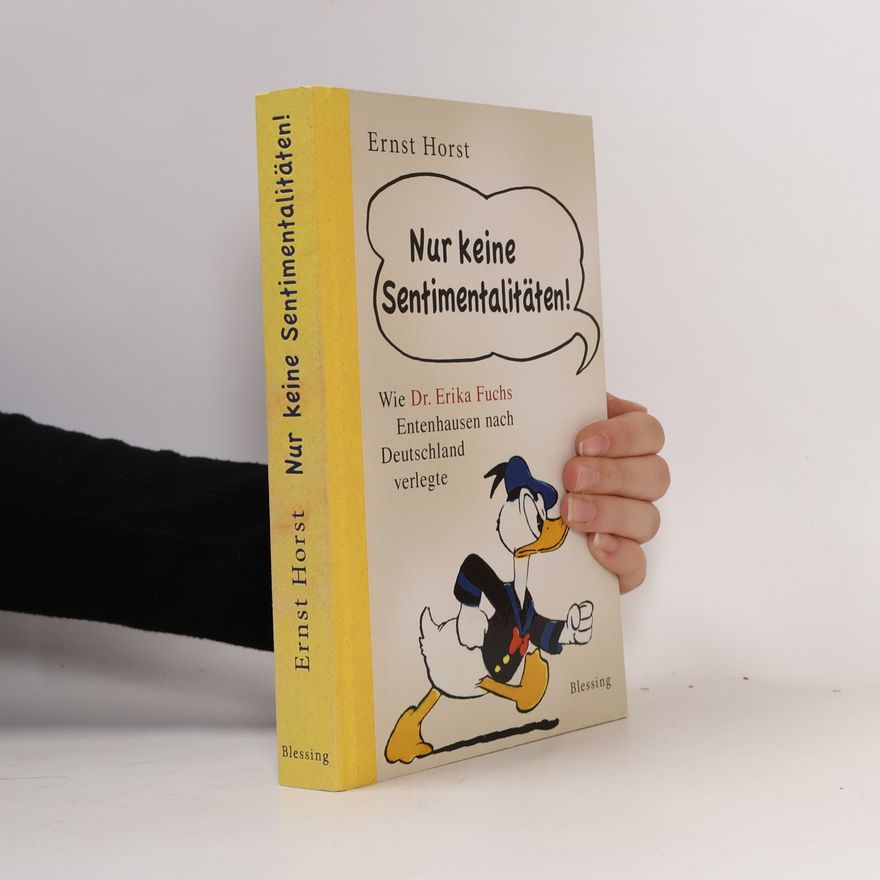 Ernst Horst Nur keine Sentimentalitäten!