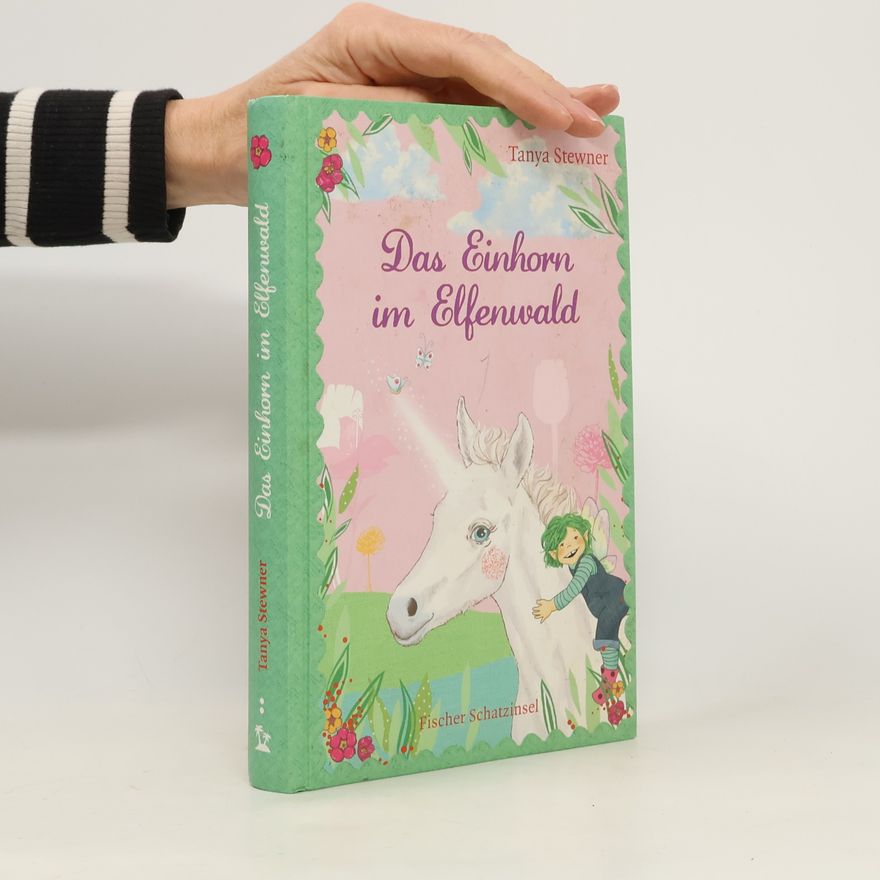 Tanya Stewner Das Einhorn im Elfenwald