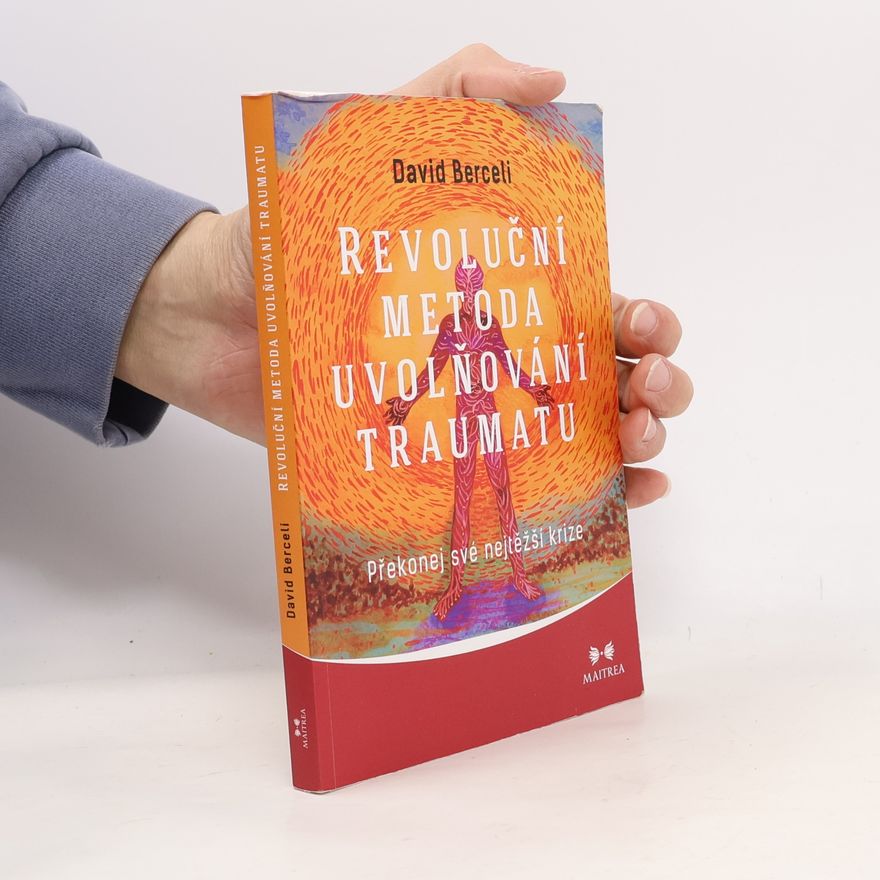 David Berceli Revoluční metoda uvolňování traumatu