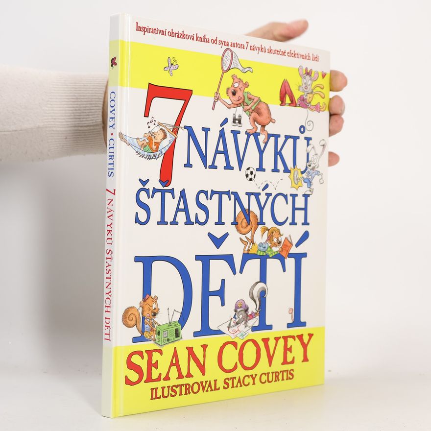Sean Covey 7 návyků šťastných dětí