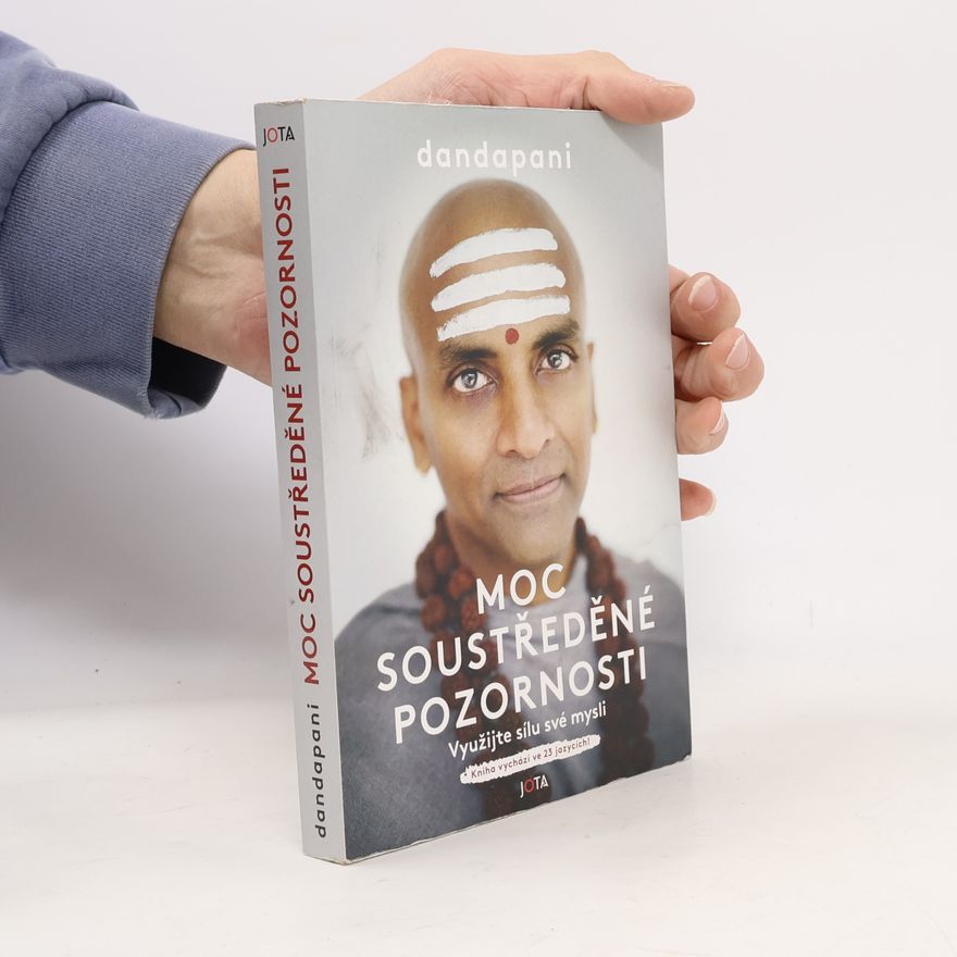 Dandapani Moc soustředěné pozornosti