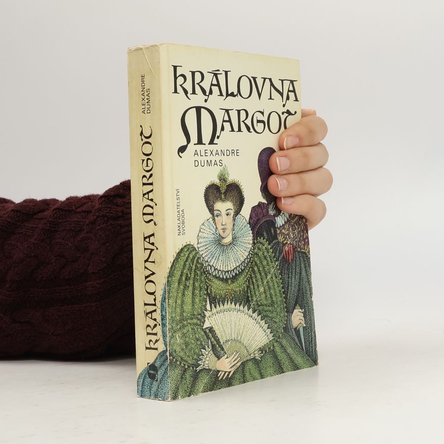 Alexandre Dumas starší Královna Margot