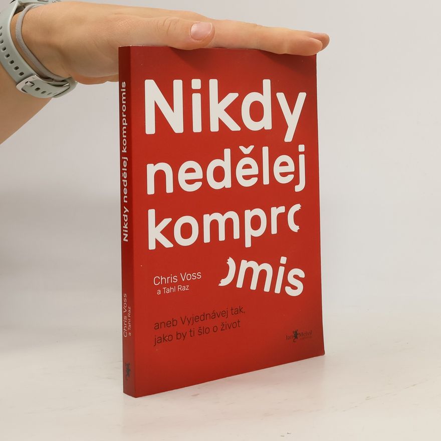 Christopher Voss Nikdy nedělej kompromis