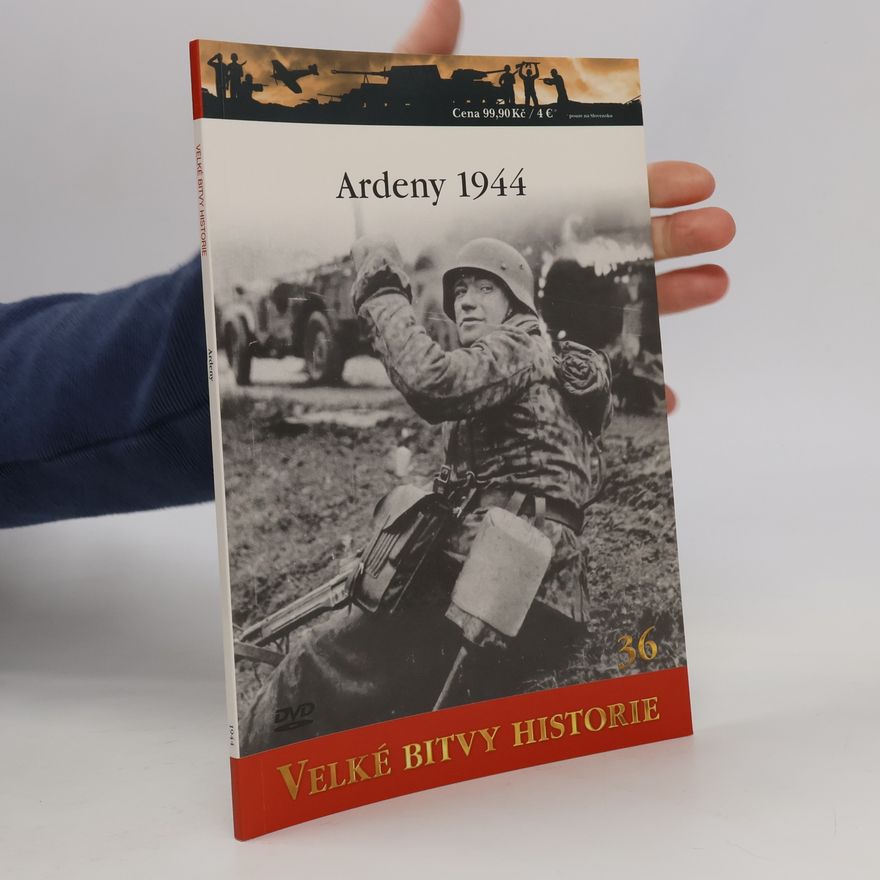 Various authors Velké bitvy historie. Ardeny 1944
