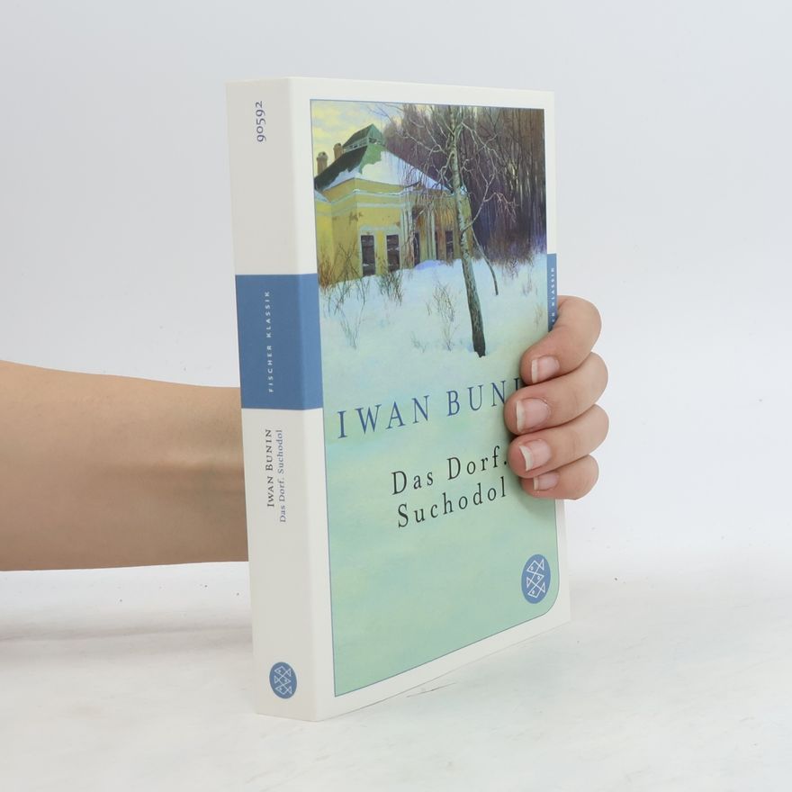 Ivan Alexejevič Bunin Das Dorf. Suchodol