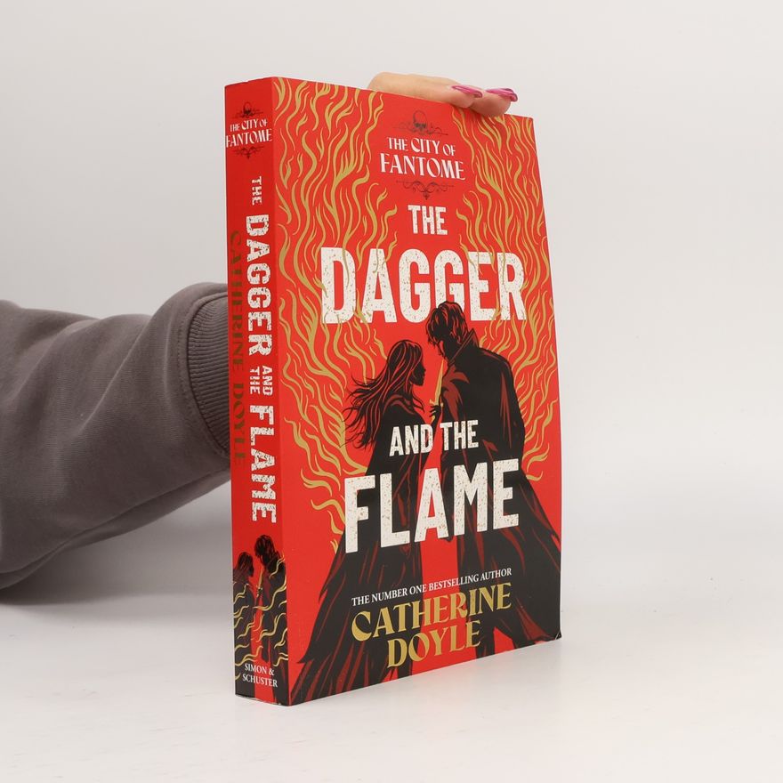 Catherine Doyle The City of Fantome - 1: The Dagger and the Flame