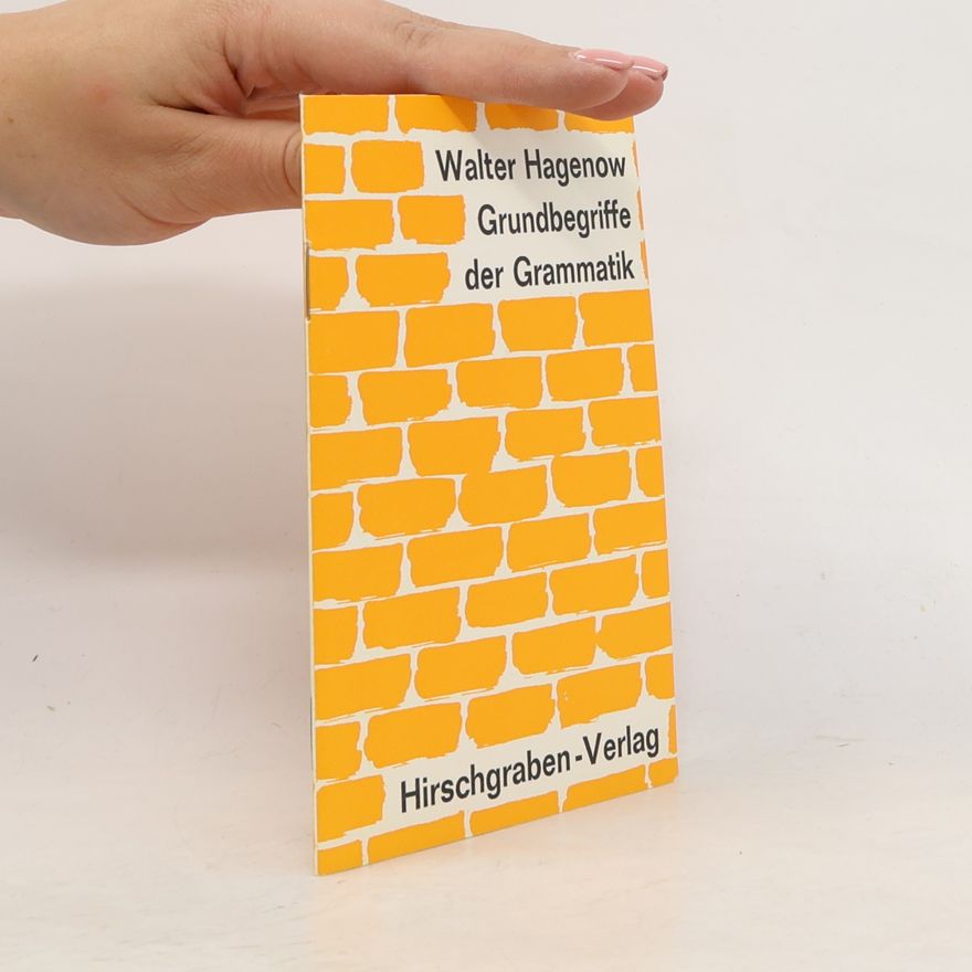 Walter Hagenow Grundbegriffe der Grammatik. Ein Lehrprogramm