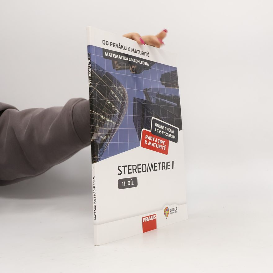 Eva Pomykalová Matematika s nadhledem : od prváku k maturitě. 11. díl, Stereometrie II