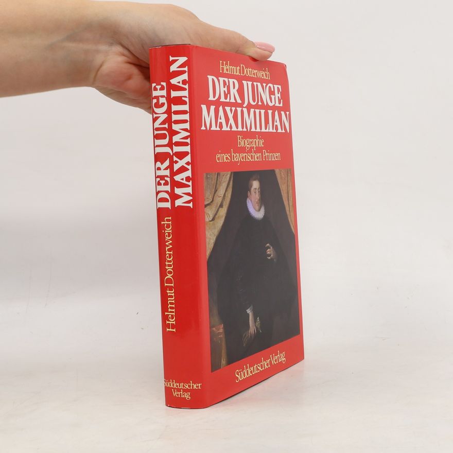 Helmut Dotterweich Der junge Maximilian