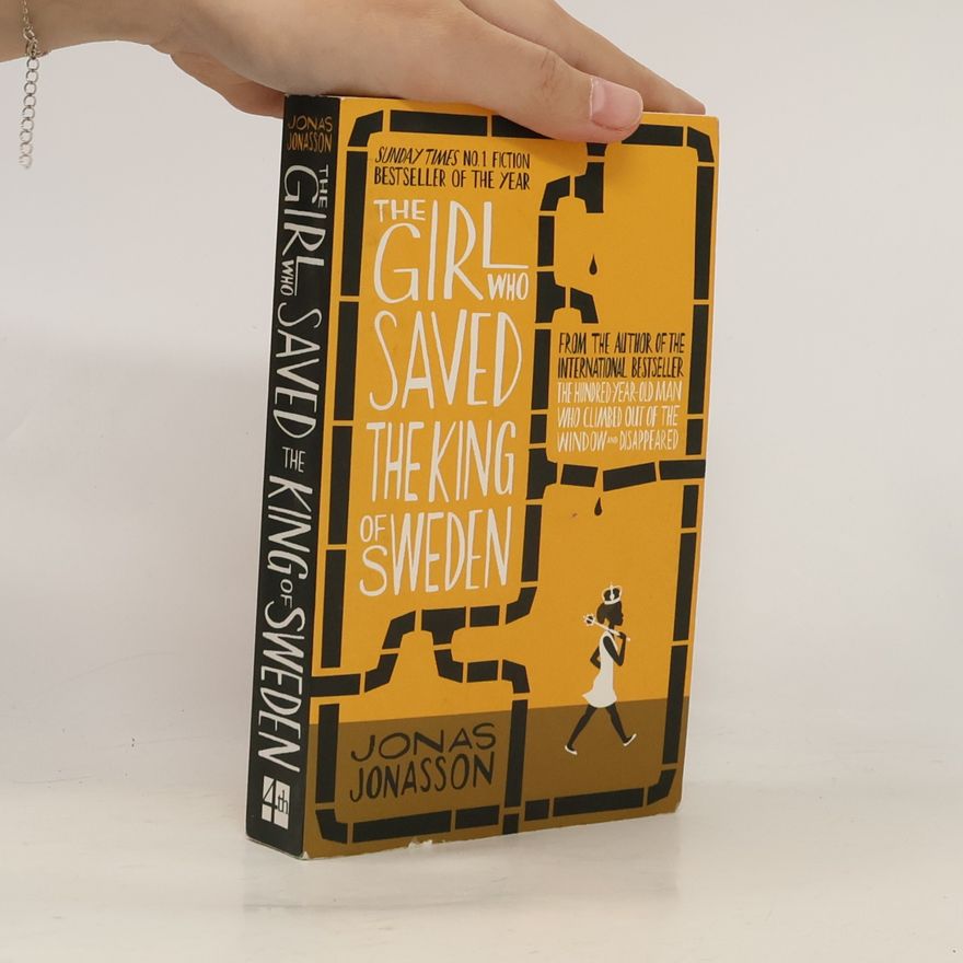 Jonas Jonasson The Girl who Saved the King of Sweden