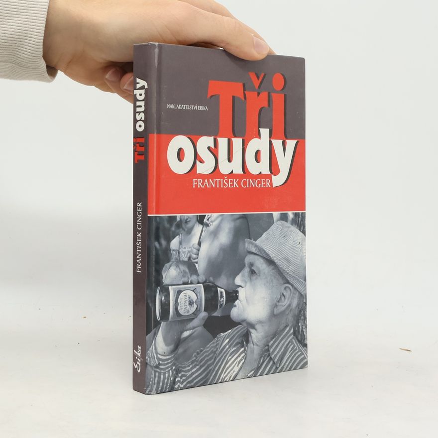 František Cinger Tři osudy