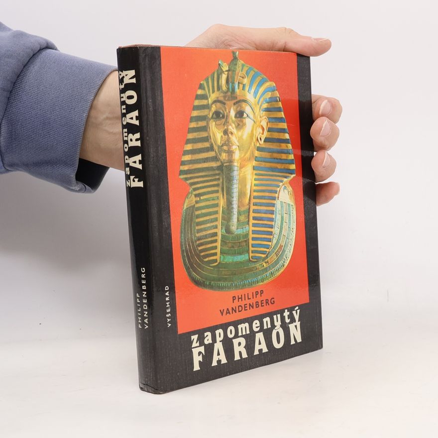 Philipp Vandenberg Zapomenutý faraon