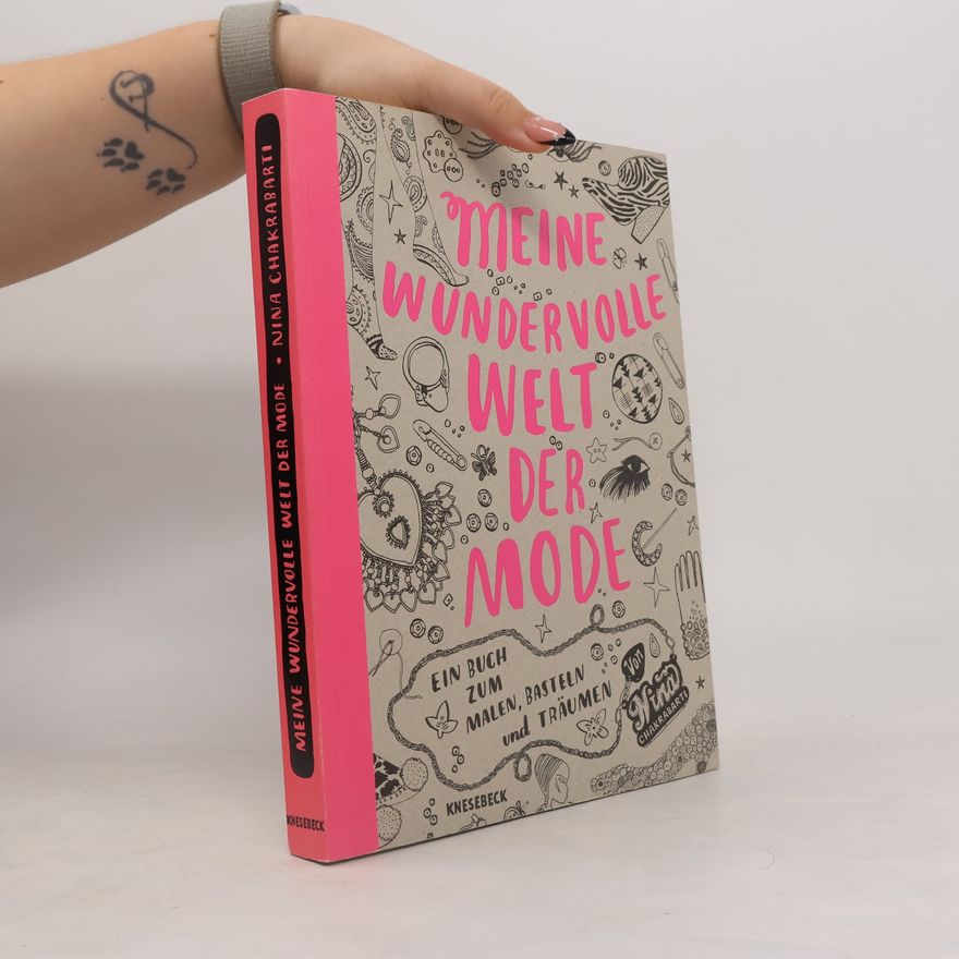 NIna Chakrabarti Meine wundervolle Welt der Mode. Bd.1