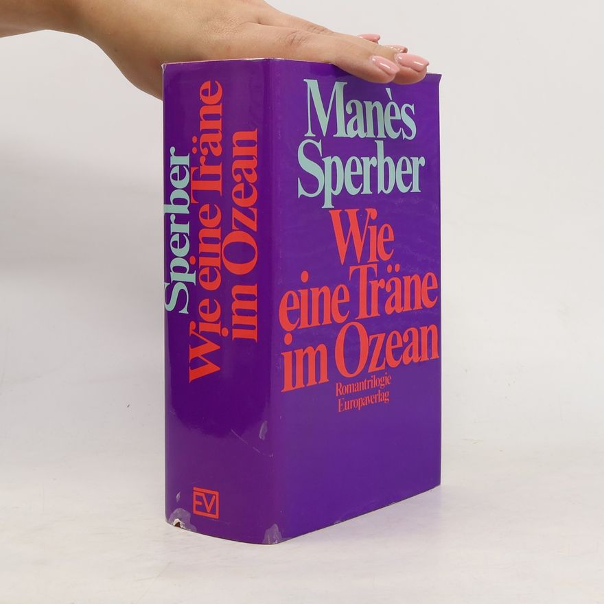 Manès Sperber Wie eine Träne im Ozean