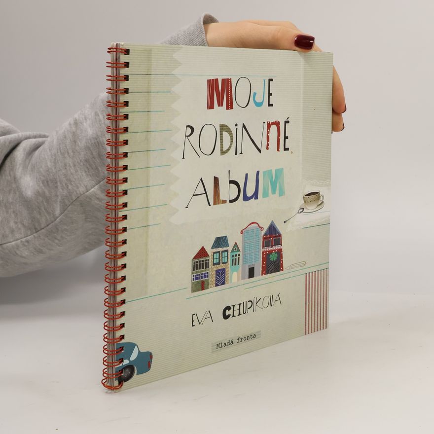 Eva Chupíková Moje rodinné album