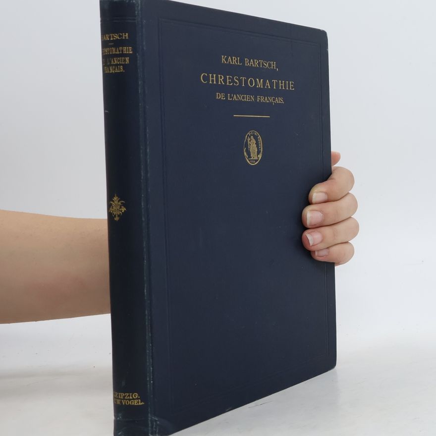 Karl Bartsch Chrestomathie de l'ancien français