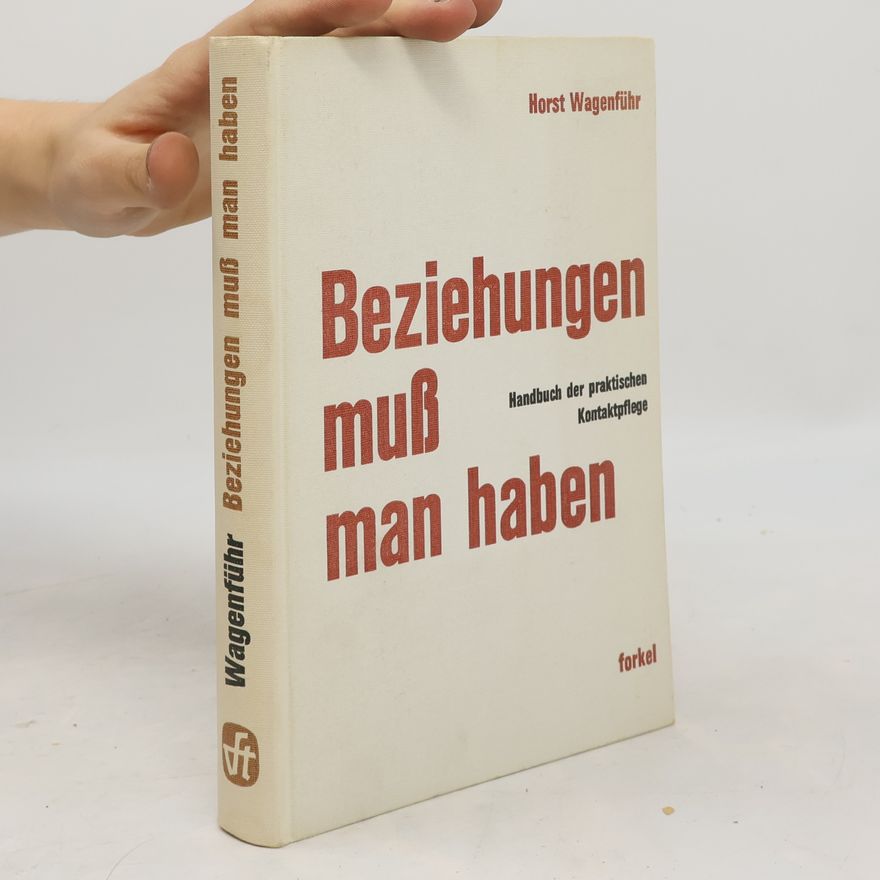 Horst Wagenführ Beziehungen muß man haben