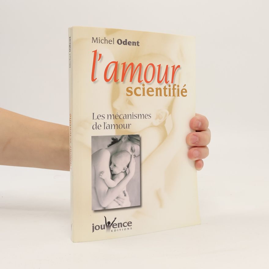 Michel Odent L'amour scientifié