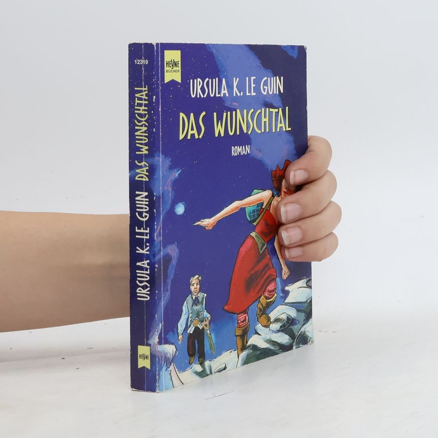 Ursula K. Le Guin Das Wunschtal