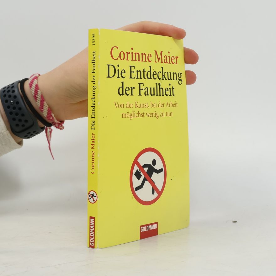 Corinne Maier Die Entdeckung der Faulheit