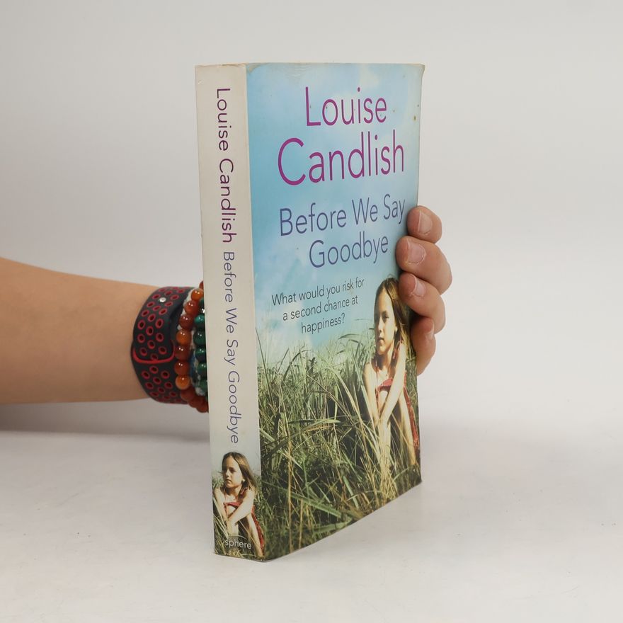 Louise Candlish Before We Say Goodbye