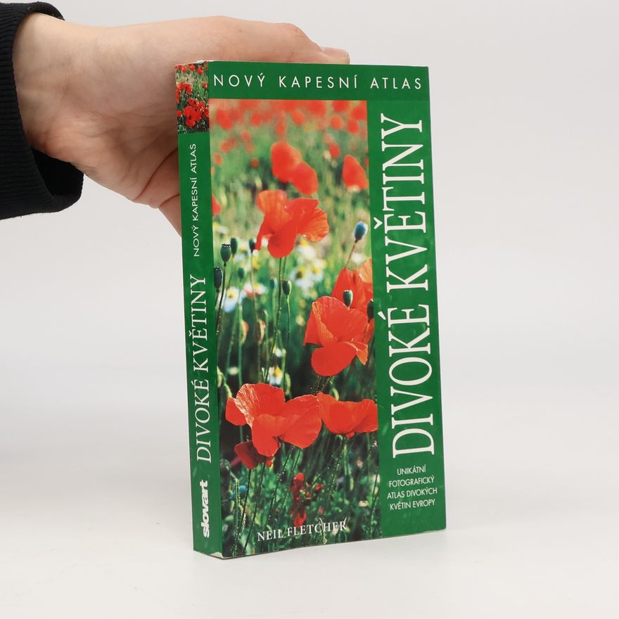Neil Fletcher Divoké květiny : nový kapesní atlas