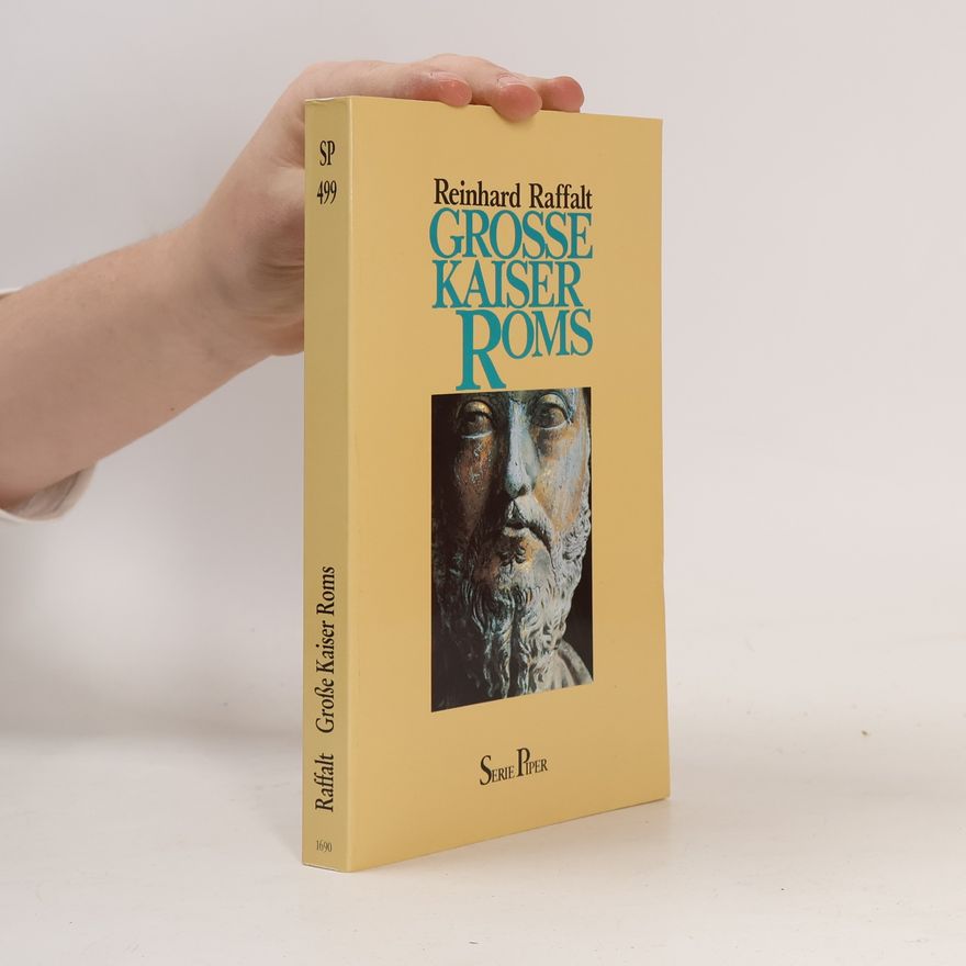 Reinhard Raffalt Grosse Kaiser Roms