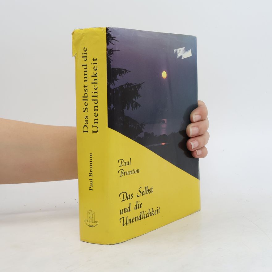 Paul Brunton Das Selbst und die Unendlichkeit