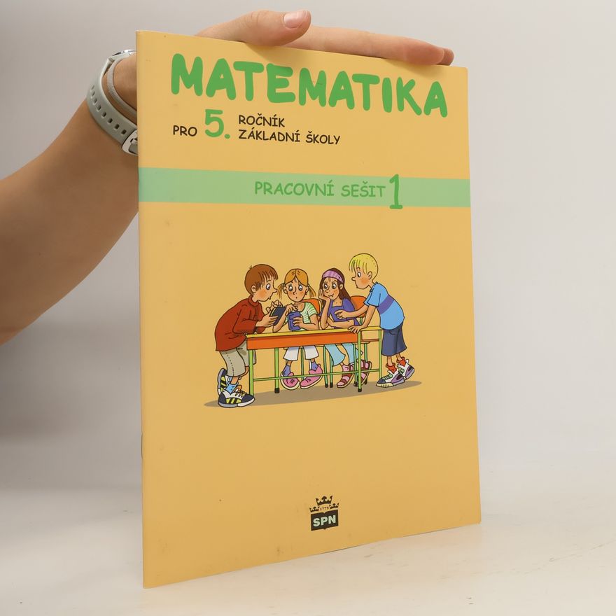 Ivana Vacková Matematika pro 5. ročník základní školy. Pracovní sešit 1