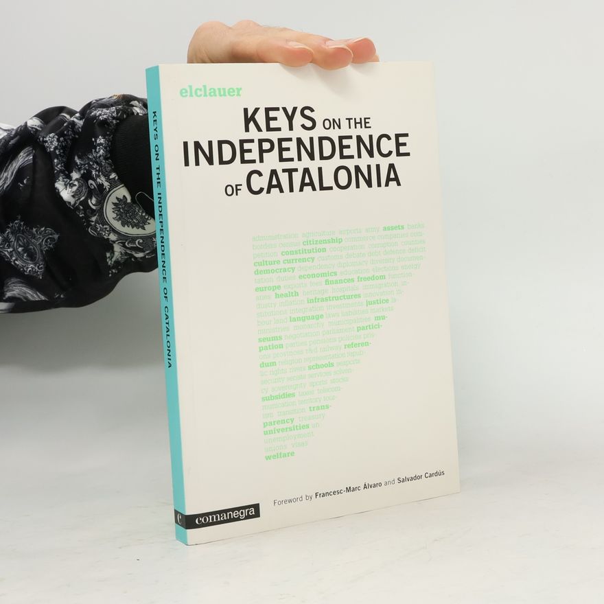 Francesc-Marc Álvaro Keys on the Independence of Catalonia