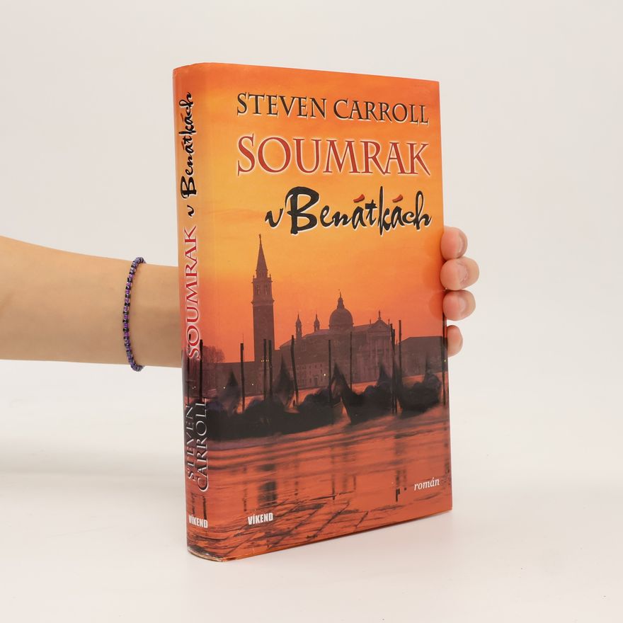Steven Carroll Soumrak v Benátkách