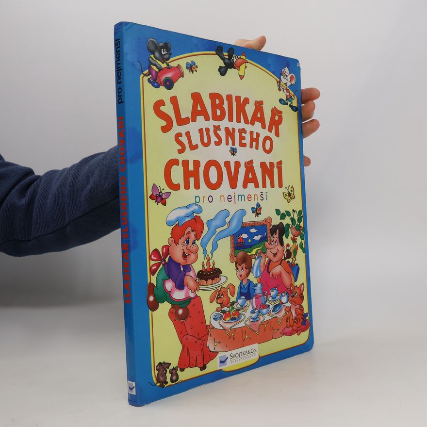 Autorenkollektiv Slabikář slušného chování pro nejmenší