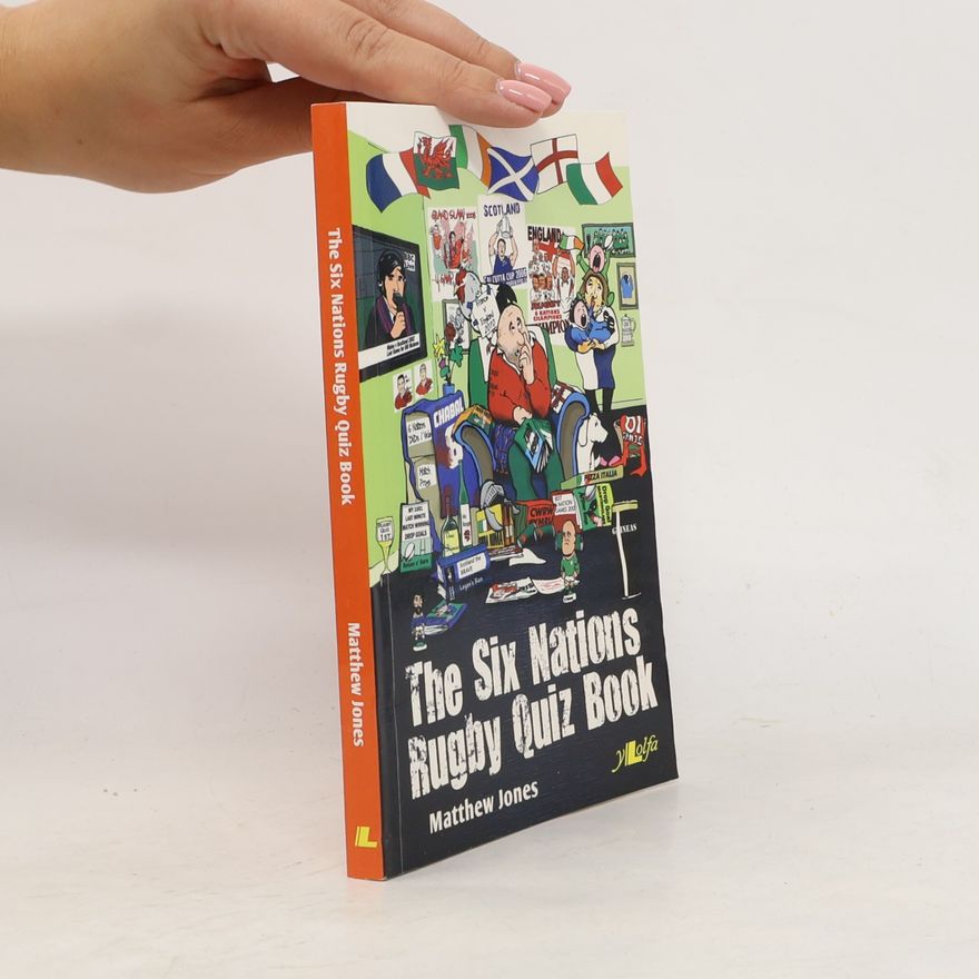 Matthew Jones The Six Nations Rugby Quiz Book