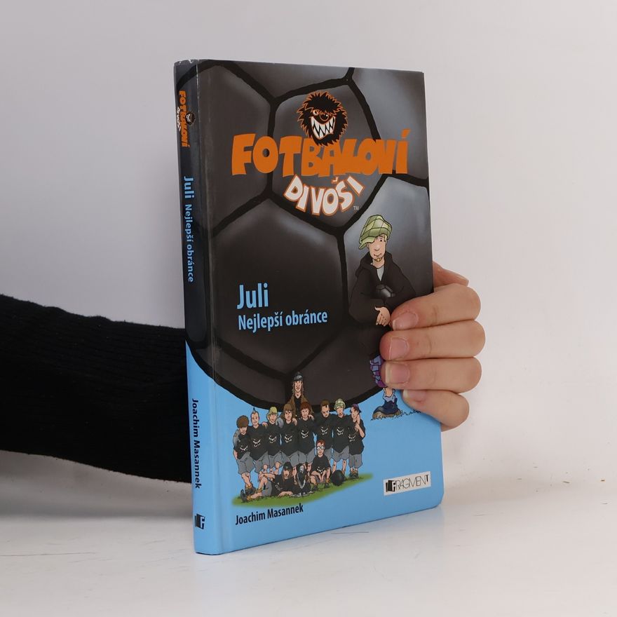 Joachim Masannek Fotbaloví divoši. Juli Nejlepší obránce