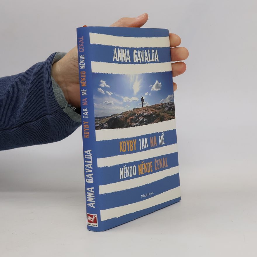 Anna Gavalda Kdyby tak na mě někdo někde čekal