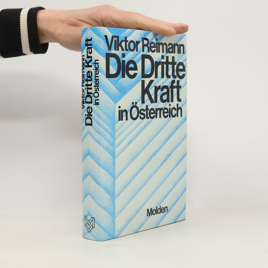 Viktor Reimann Die dritte Kraft in Österreich